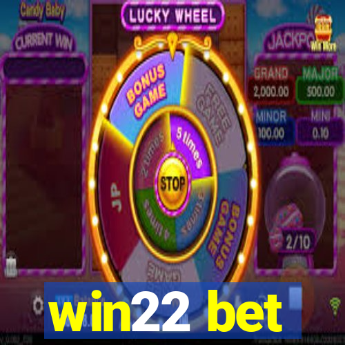 win22 bet